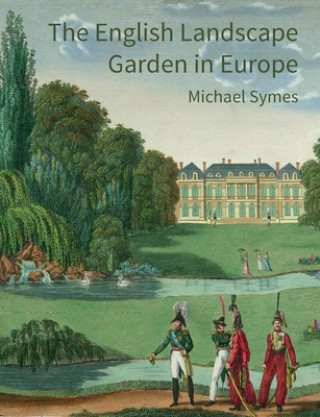 Könyv English Landscape Garden in Europe Michael Symes
