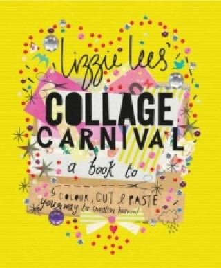 Knjiga Collage Carnival Lizzie Lees