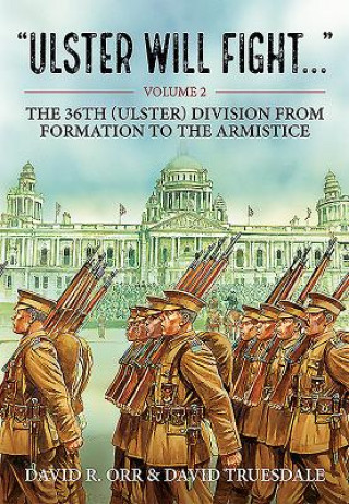 Könyv Ulster Will Fight - Volume 2 David Truesdale