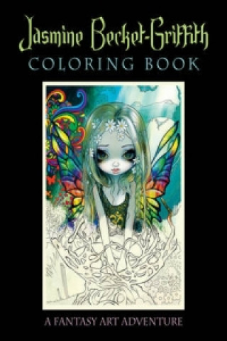Книга Jasmine Becket-Griffith Coloring Book Jasmine Becket-Griffith