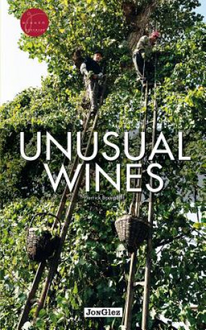 Kniha Unusual Wines Pierrick Bourgault
