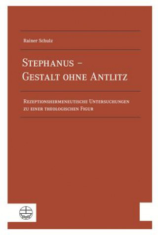 Buch Stephanus - Gestalt ohne Antlitz Rainer Schulz