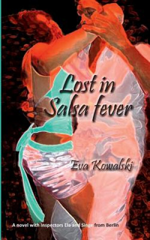 Книга Lost in Salsa fever Eva Kowalski