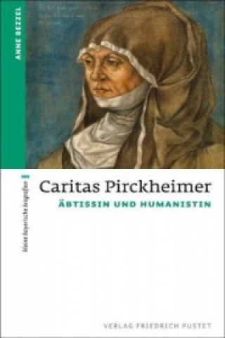 Könyv Caritas Pirckheimer Anne Bezzel