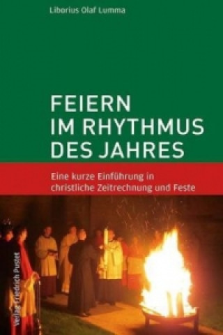 Könyv Feiern im Rhythmus des Jahres Liborius Olaf Lumma