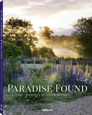 Carte Paradise Found: Gardens of Enchantment Clive Nichols