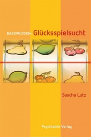 Könyv Glücksspielsucht Sascha Lutz