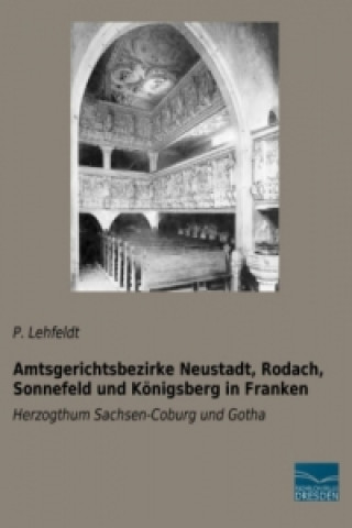 Carte Amtsgerichtsbezirke Neustadt, Rodach, Sonnefeld und Königsberg in Franken P. Lehfeldt