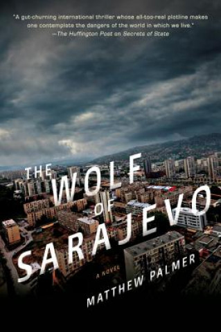 Kniha The Wolf of Sarajevo Matthew Palmer