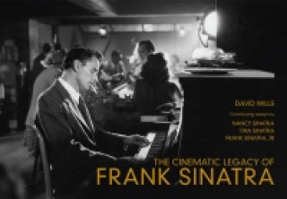 Kniha Cinematic Legacy of Frank Sinatra David Wills
