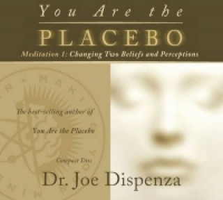 Hanganyagok You Are the Placebo Meditation 1 -- Revised Edition Dr Joe Dispenza