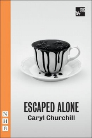 Książka Escaped Alone Caryl Churchill