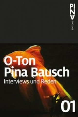 Kniha O-Ton Pina Bausch Stefan Koldehoff