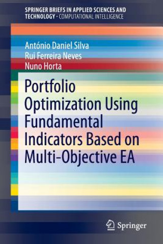 Könyv Portfolio Optimization Using Fundamental Indicators Based on Multi-Objective EA António Daniel Silva