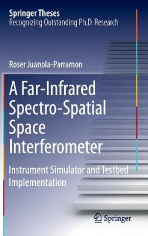 Könyv Far-Infrared Spectro-Spatial Space Interferometer Roser Juanola-Parramon