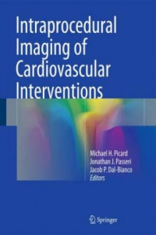 Książka Intraprocedural Imaging of Cardiovascular Interventions Michael H. Picard