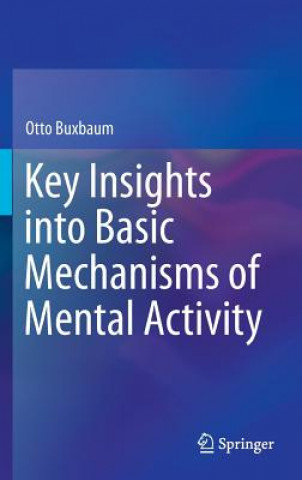 Livre Key Insights into Basic Mechanisms of Mental Activity Otto Buxbaum