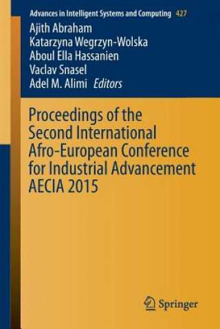 Kniha Proceedings of the Second International Afro-European Conference for Industrial Advancement AECIA 2015 Ajith Abraham