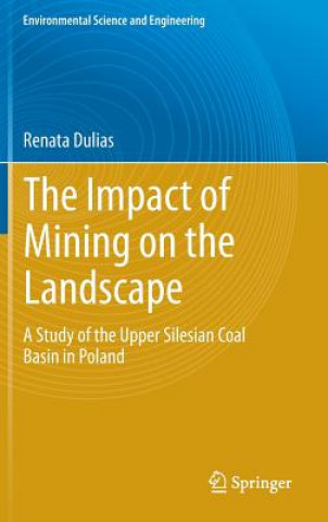 Carte Impact of Mining on the Landscape Renata Dulias