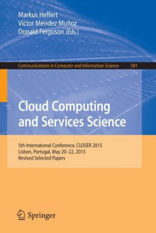 Könyv Cloud Computing and Services Science Markus Helfert