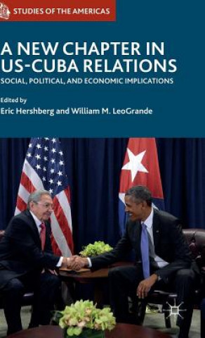 Knjiga New Chapter in US-Cuba Relations Eric Hershberg