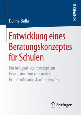 Könyv Entwicklung eines Beratungskonzeptes fur Schulen Denny Balla