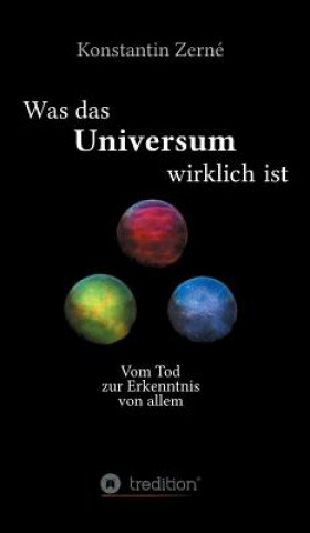 Carte Was das Universum wirklich ist Konstantin Zerne
