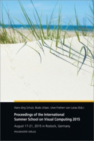 Kniha Proceedings of the International Summer School on Visual Computing 2015. Hans-Jörg Schulz