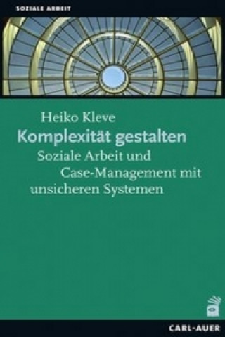 Kniha Komplexität gestalten Heiko Kleve