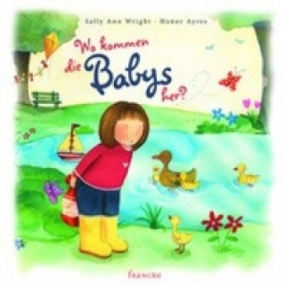 Book Wo kommen die Babys her? Sally Wright