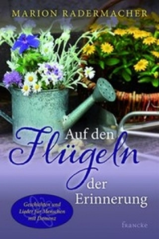 Könyv Auf den Flügeln der Erinnerung Marion Radermacher