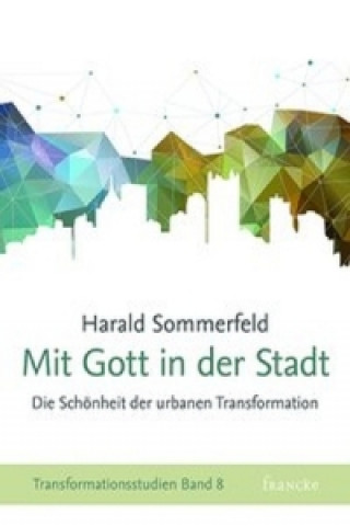 Könyv Mit Gott in der Stadt Harald Sommerfeld