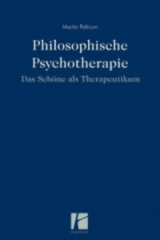 Kniha Philosophische Psychotherapie Martin Poltrum