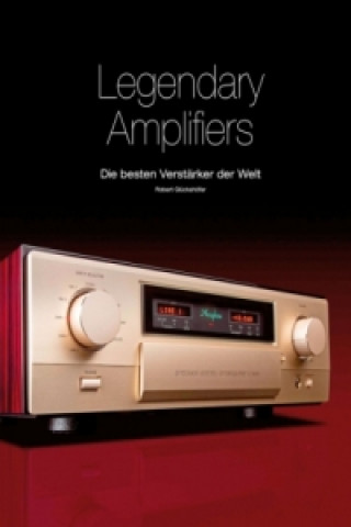 Libro Legendary Amplifiers Robert Glückshöfer