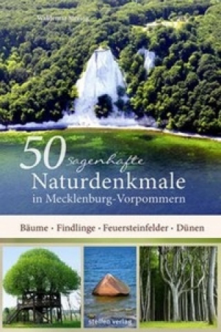 Könyv 50 sagenhafte Naturdenkmale in Mecklenburg-Vorpommern Waldemar Siering