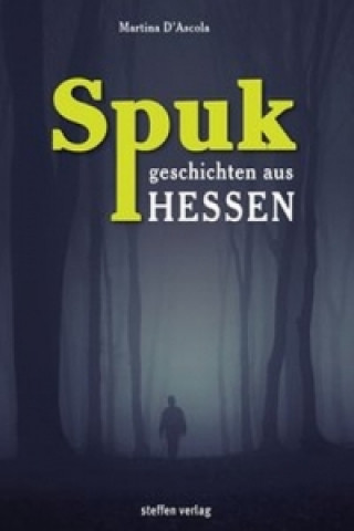 Book Spukgeschichten aus Hessen Martina D'Ascola