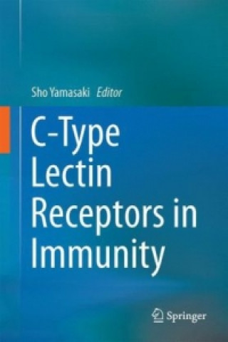 Carte C-Type Lectin Receptors in Immunity Sho Yamasaki