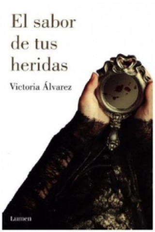 Knjiga El sabor de tus heridas Victoria Álvarez