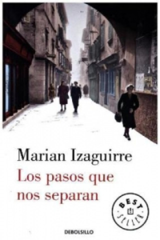 Könyv Los pasos que nos separan Marian Izaguirre