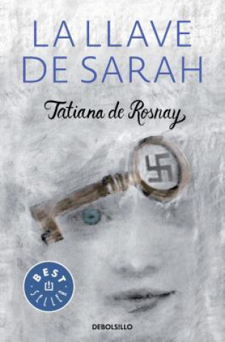 Book La llave de Sarah / Sarah?s Key TATIANA DE DE ROSNAY