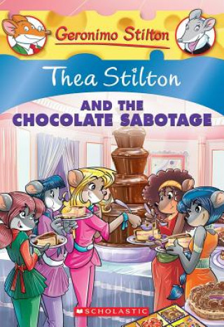 Kniha Thea Stilton and the Chocolate Sabotage (Thea Stilton #19) Thea Stilton