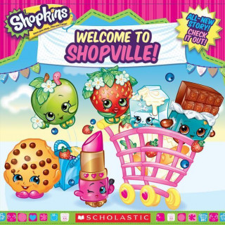 Carte Shopkins: Welcome to Shopville Scholastic