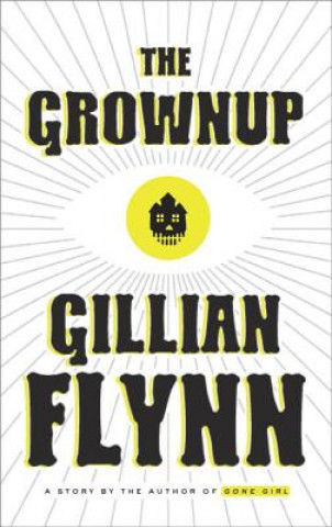 Kniha Grownup Gillian Flynn