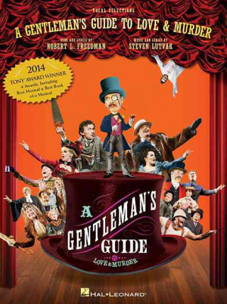 Carte Lutvak a Gentleman's Guide to Love & Murder Vocal Selections Robert L Freedman