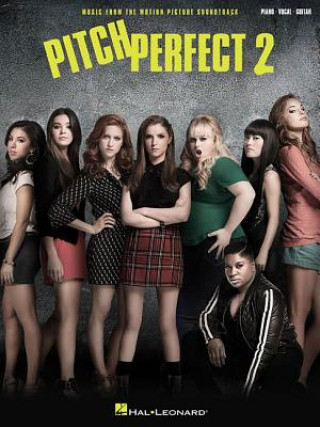 Kniha Pitch Perfect 2 Hal Leonard Corp