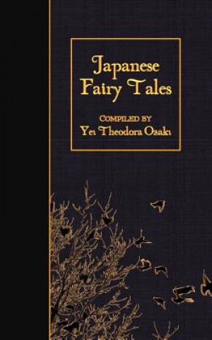 Könyv Japanese Fairy Tales Yei Theodora Ozaki