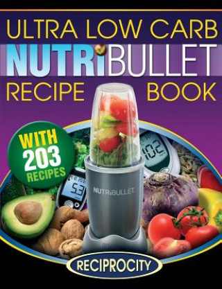Carte Nutribullet Ultra Low Carb Recipe Book Marco Black