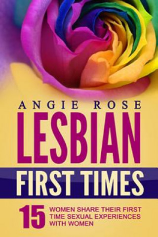 Kniha Lesbian First Times Angie Rose