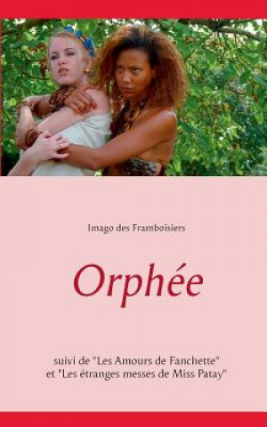 Βιβλίο Orphee Imago Des Framboisiers
