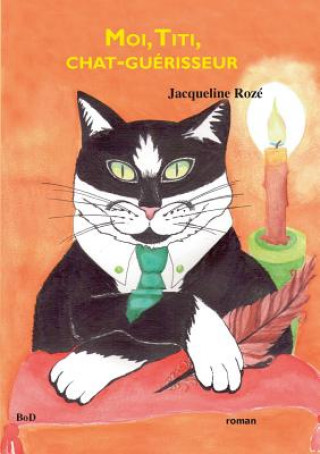 Kniha Moi, Titi, chat-guerisseur Jacqueline Roze